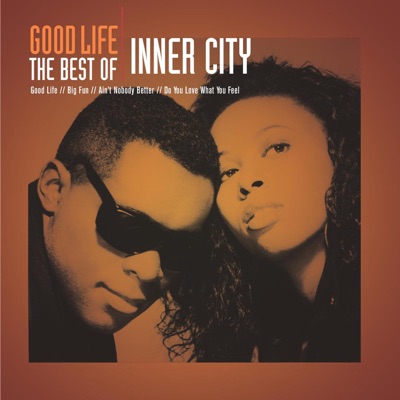 Inner City - Good Life